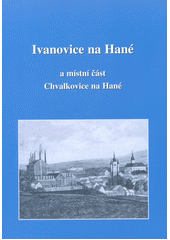 Ivanovice na Hané : proměny města