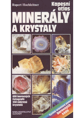 Minerály a krystaly : kapesní atlas : praktická příručka k určování minerálů podle barvy vrypu