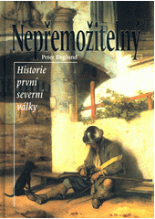 Nepřemožitelný : historie první severní války