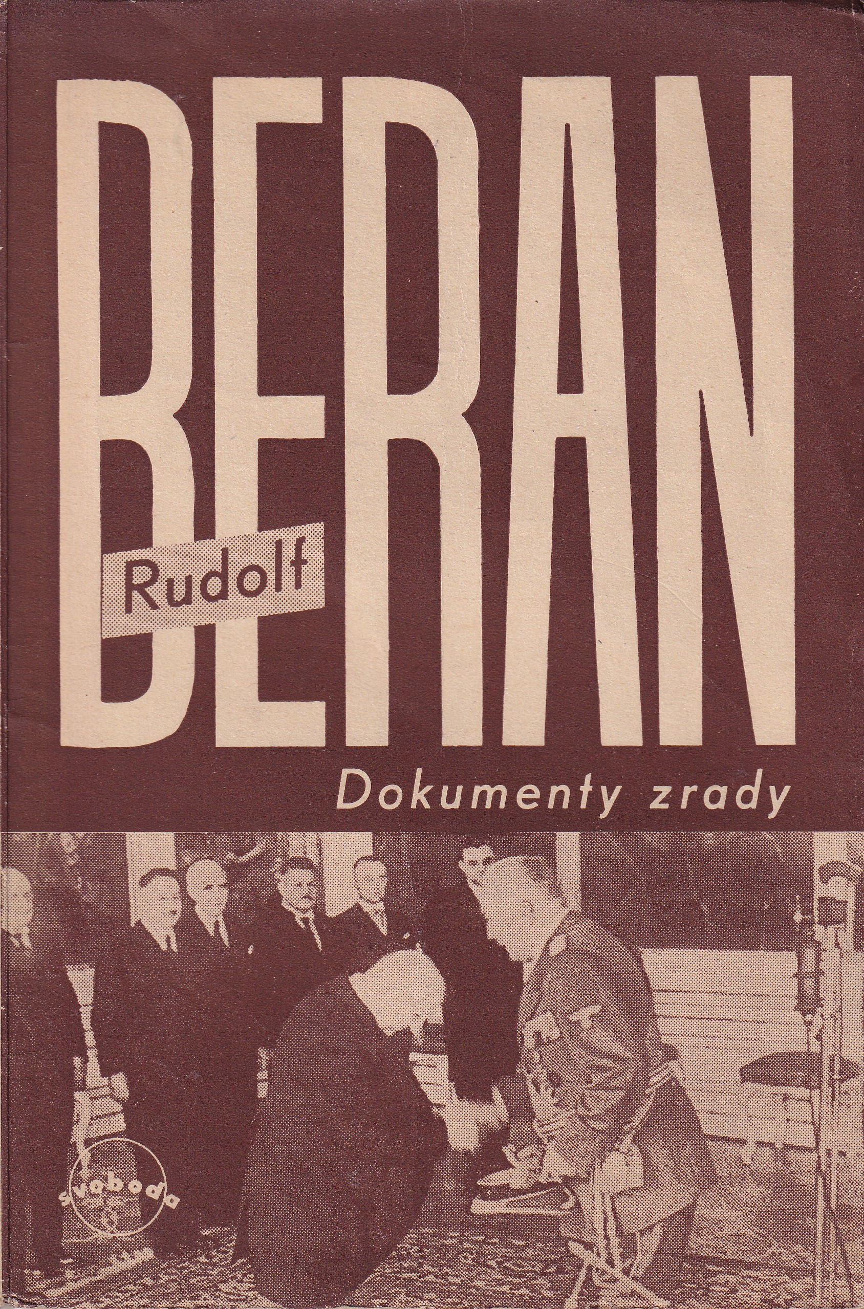 Rudolf Beran : Dokumenty zrady  V. Jindra [pseud.]