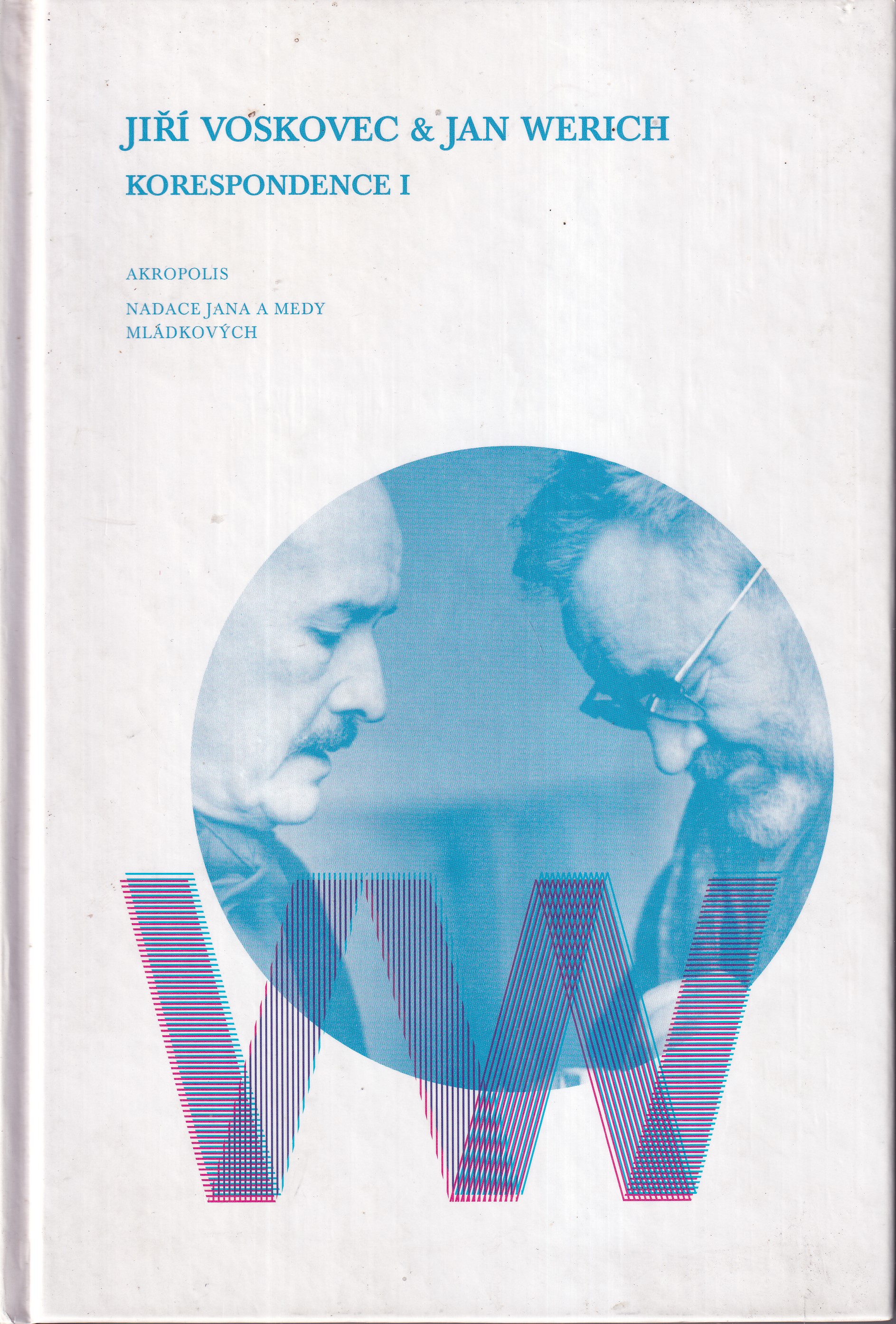 Jiří Voskovec a Jan Werich : Korespondence I