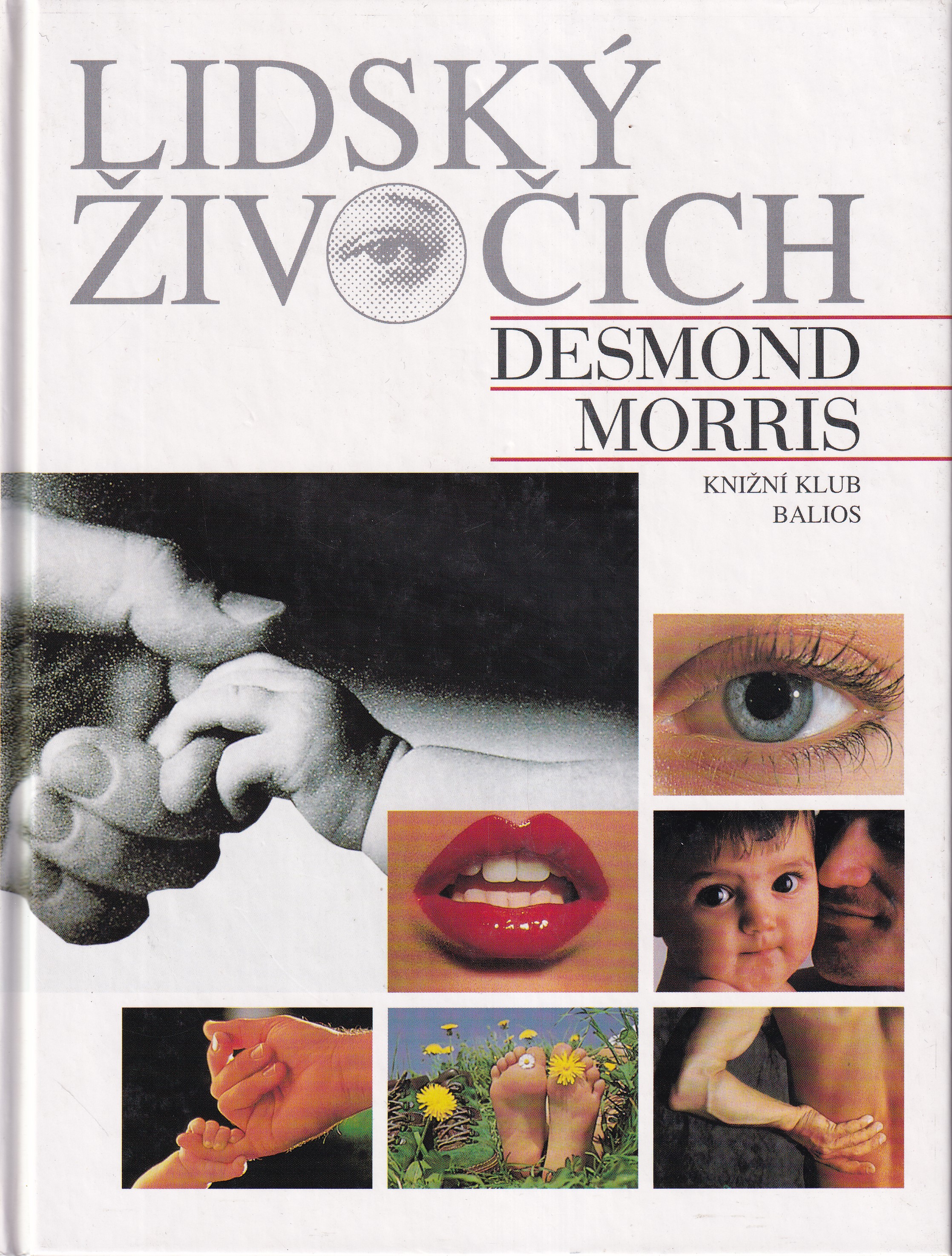 Lidský živočich : osobní pohled na lidský druh