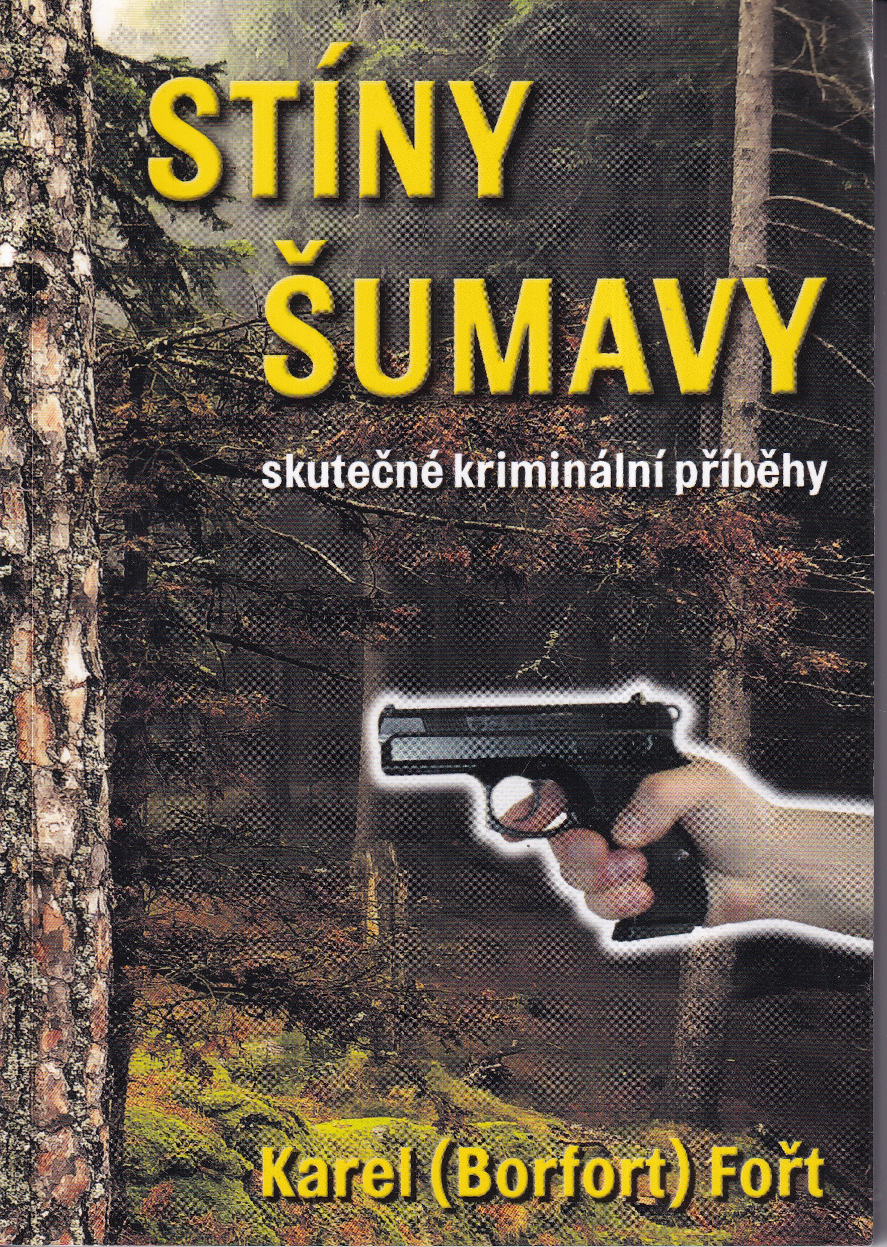 Stíny Šumavy : skutečné kriminální příběhy