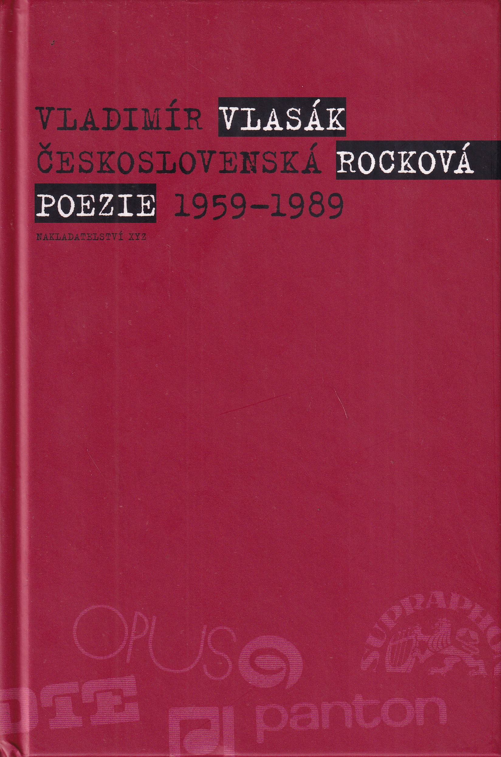 Československá rocková poezie 1959-1989 /