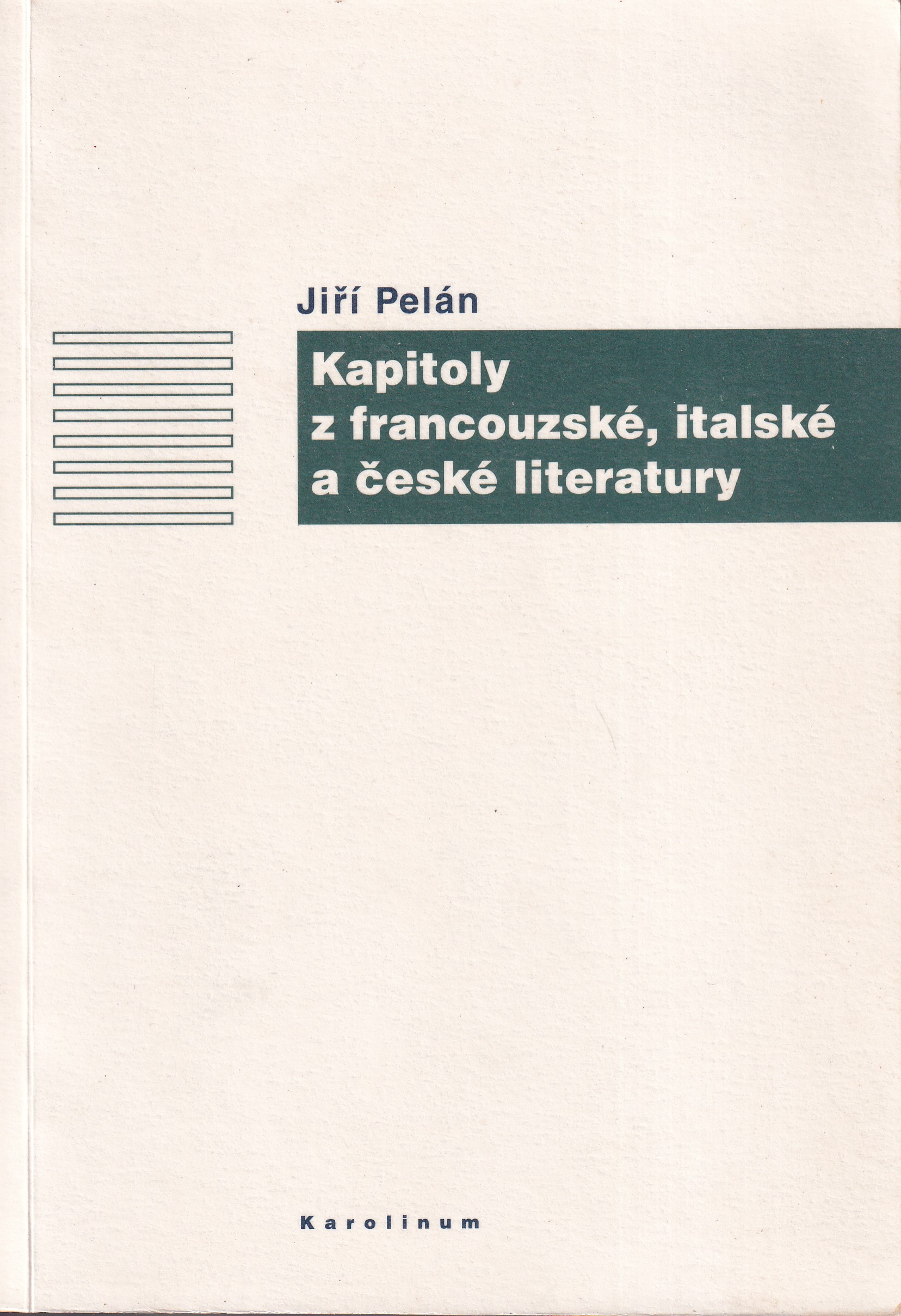 Kapitoly z francouzské, italské a české literatury