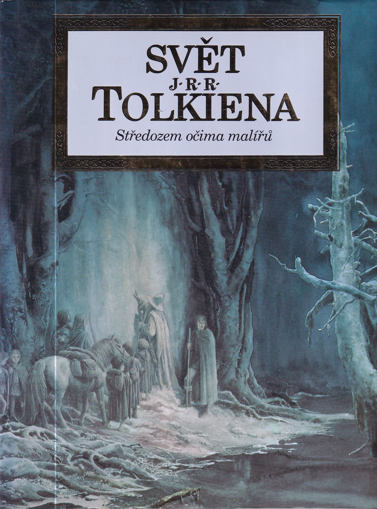 Svět J. R. R. Tolkiena : Středozem očima malířů