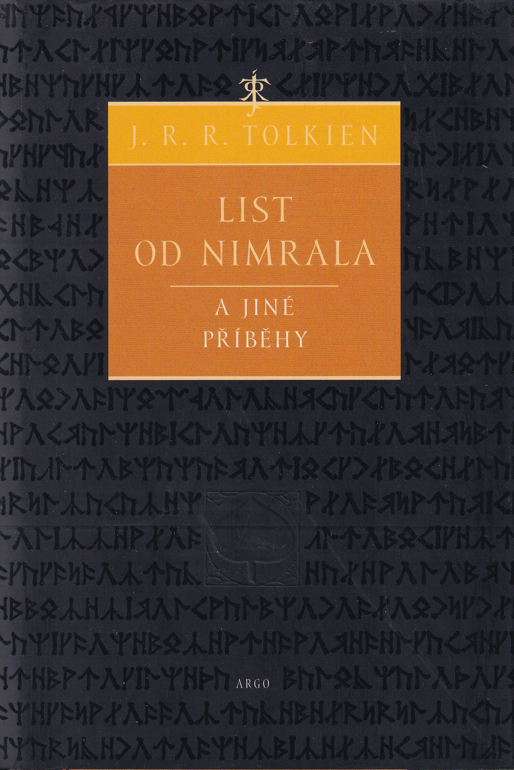 List od Nimrala a jiné příběhy / J.R.R. Tolkien ; [přeložili Stanislava Pošustová-Menšíková a Petr Štěpán]