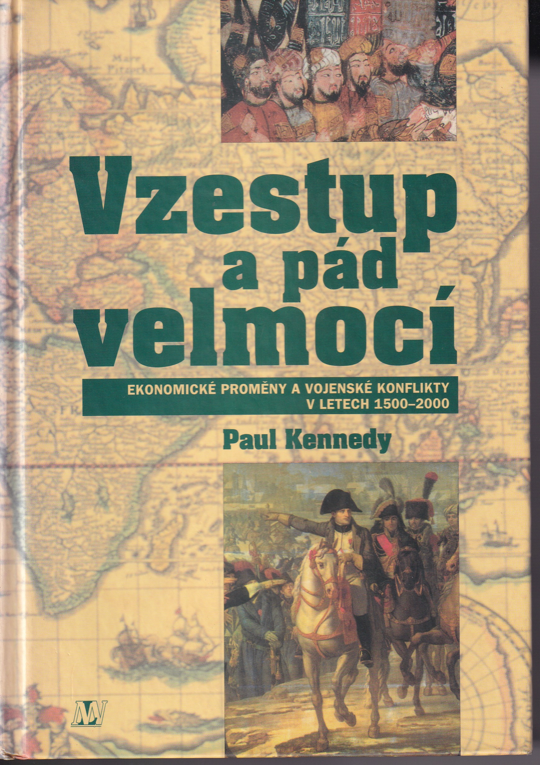 Vzestup a pád velmocí : ekonomické změny a vojenské konflikty v letech 1500-2000