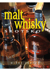 Malt whisky Skotsko