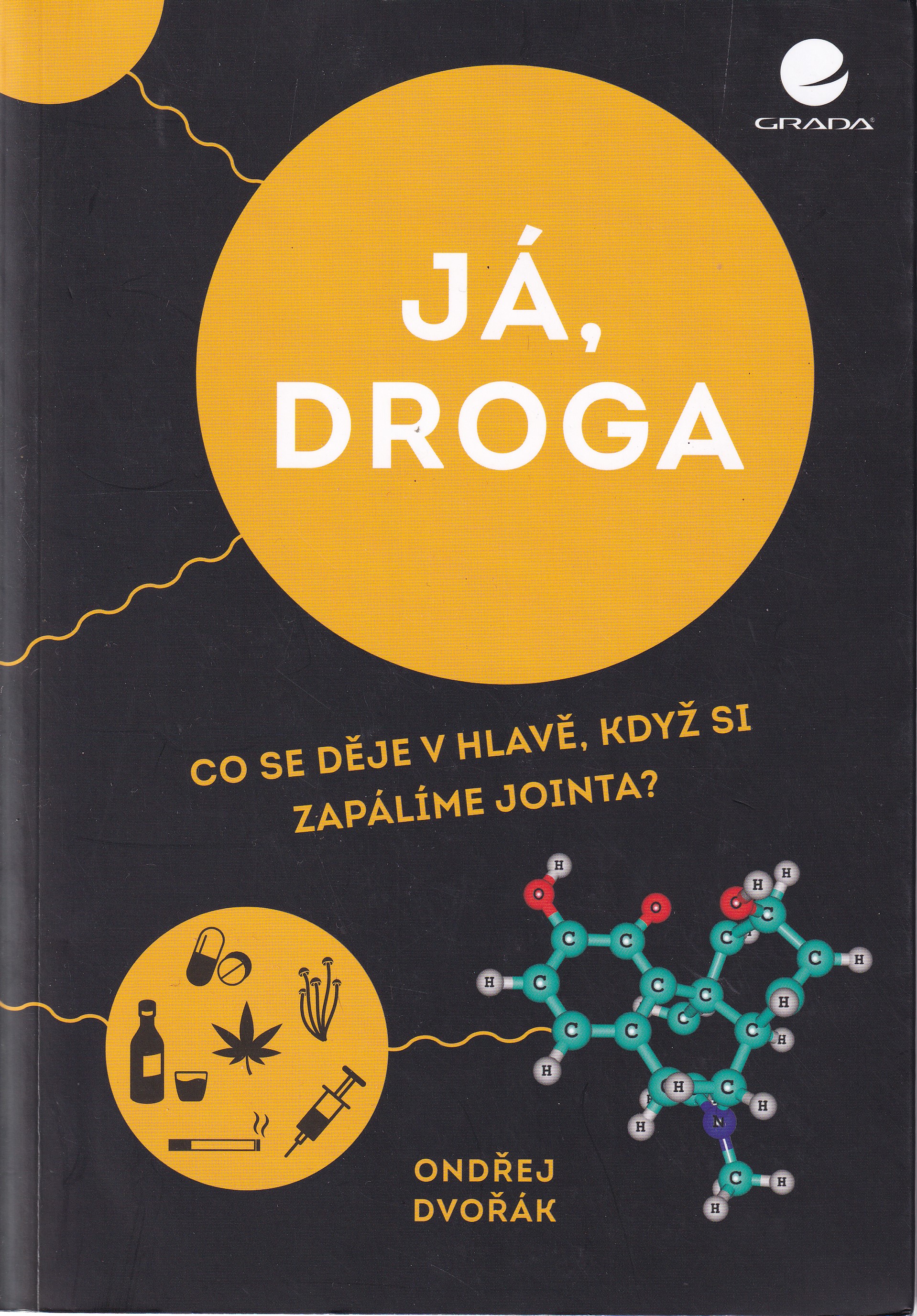 Já, droga  Ondřej Dvořák