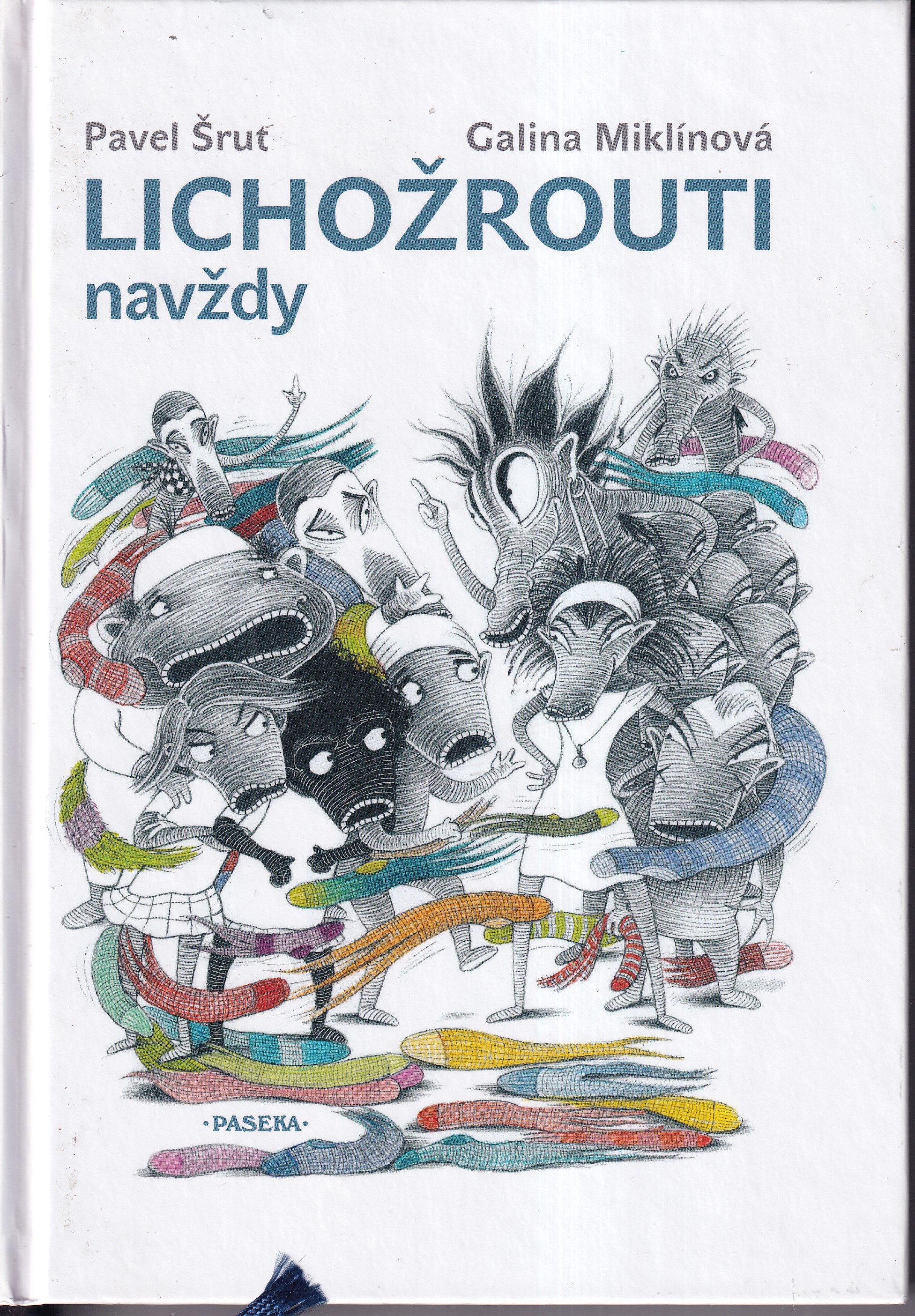 Lichožrouti navždy