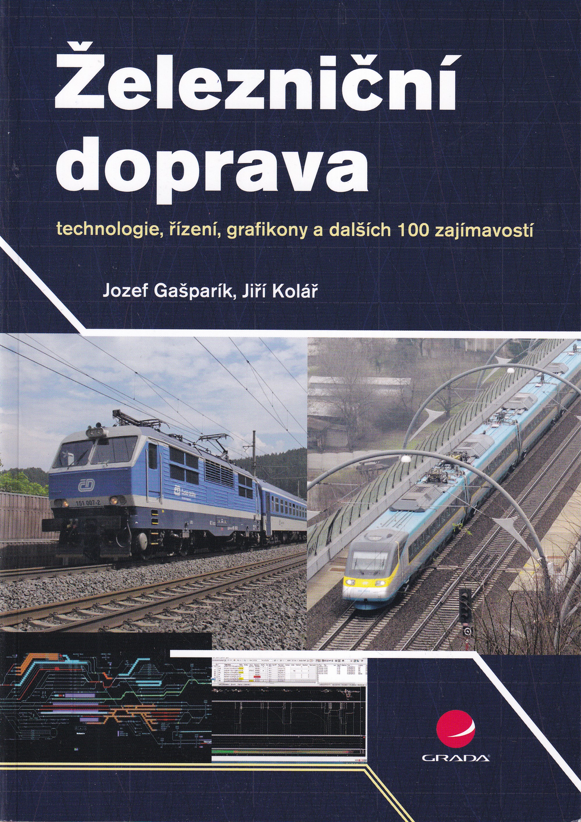 Železniční doprava  technologie, řízení, grafikony a dalších 100 zajímavostí