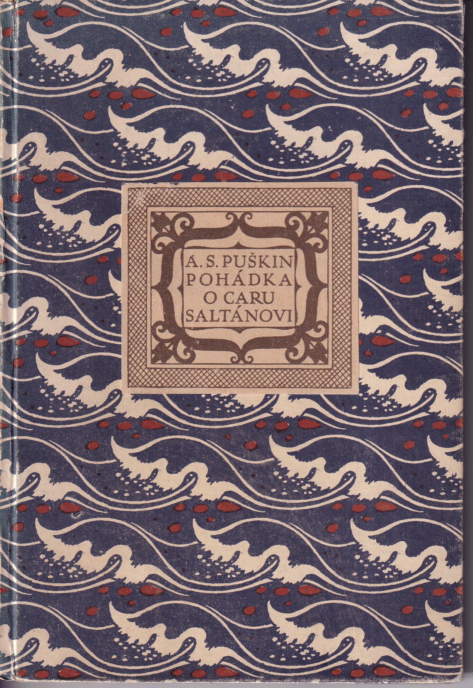 Pohádka o caru Saltánovi - O jeho synu- Slavném a mocném bohatýru knížeti Gvidonu Saltanoviči a o krásné carevně Labuti